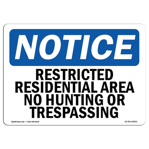 Safety Sign, OSHA Notice, 12" Height, Restricted Residential Area No Hunting Or Sign, Landscape